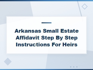 Arkansas Small Estate Affidavit Guide for Heirs