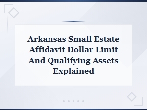 Arkansas Small Estate Affidavit: Limits and Eligible Assets