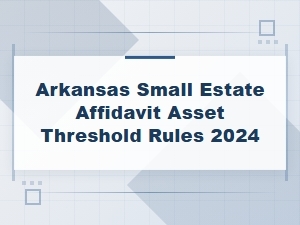 Arkansas Small Estate Affidavit Mistakes to Avoid